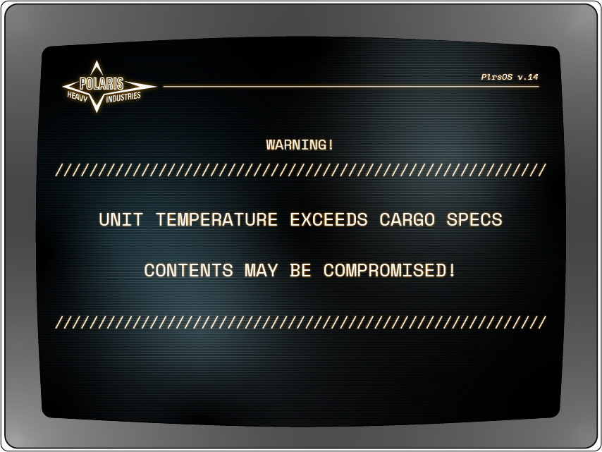 WARNING! UNIT TEMPERATURE EXCEEDS CARGO SPECS. CONTENTS MAY BE COMPRIMISED!